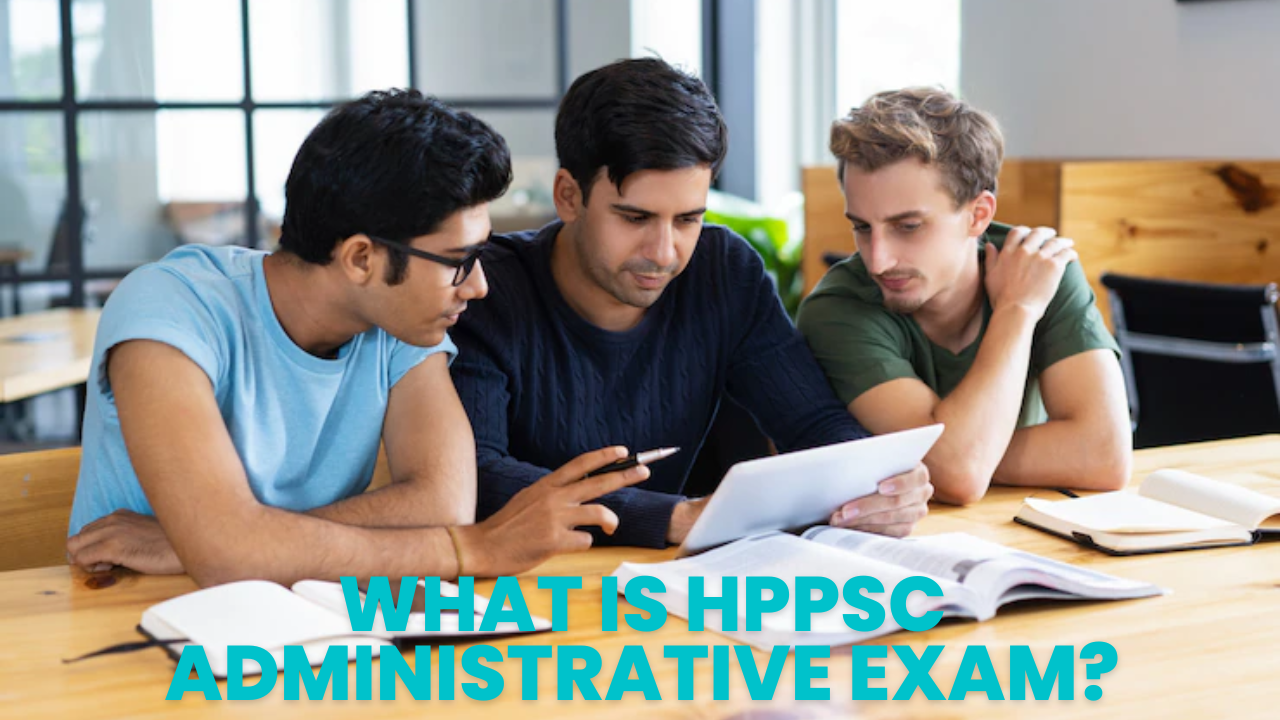 What is HPPSC Administrative Exam