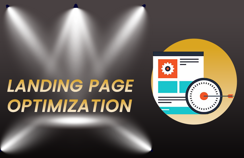 Landing Pages Optimization Best Practices For Your Business