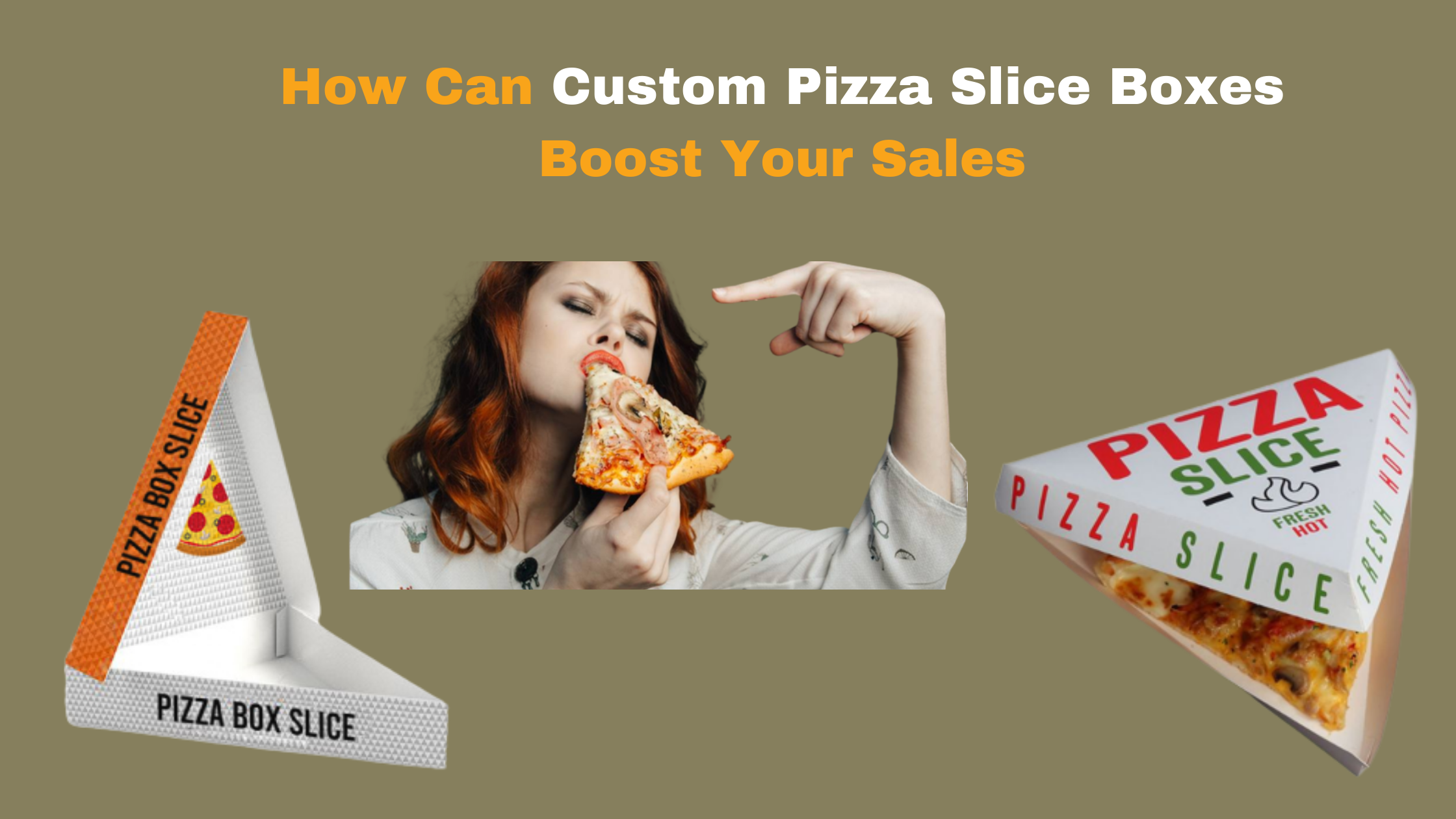 How Can Custom Pizza Slice Boxes Boost Your Sales